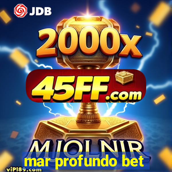 mar profundo bet